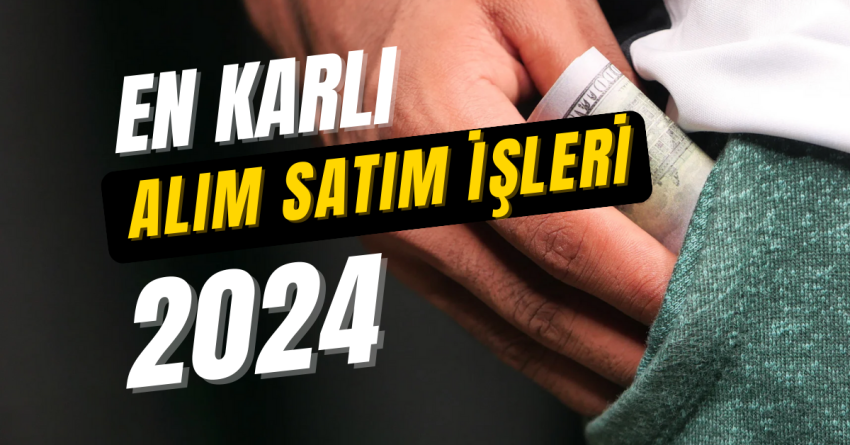 Karlı Al Sat İşleri: Yatırım Fırsatları ve Öneriler 2024